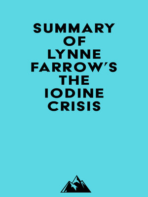 cover image of Summary of Lynne Farrow's the Iodine Crisis